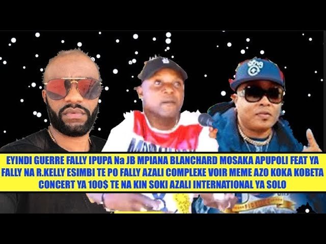 Eyindi mabe entre JB Mpiana na Fally: Mosaka apupoli featuring ya Fally na R.Kelly esimbi te pona complexe