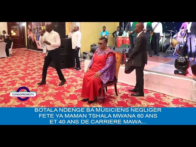 Botala ndenge ba musiciens ba négliger fête ya Tshala Muana 60 ans et 40 ans de carrière mawa Botala ndenge ba musiciens ba négliger fête ya Tshala Muana 60 ans et 40 ans de carrière mawa