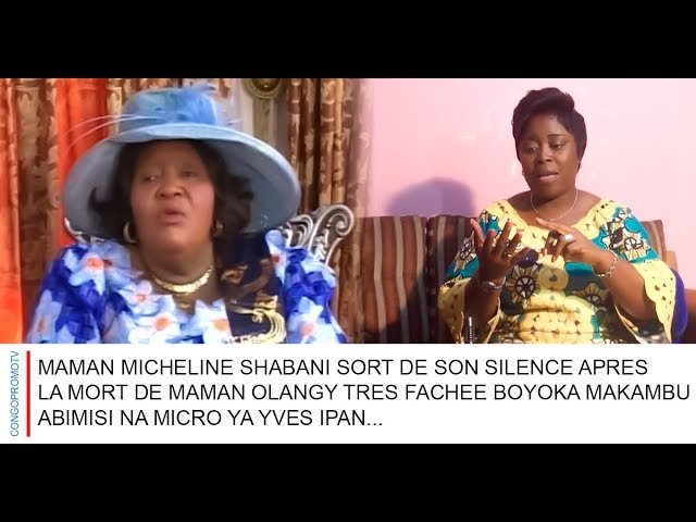 Maman Micheline Shabani brise son silence après la mort de Maman Olangi