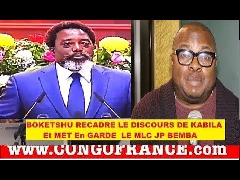 Boketshu recadre le discours de Kabila et met en garde le MLC de Jean-Pierre Bemba Boketshu recadre le discours de Kabila et met en garde le MLC de Jean-Pierre Bemba