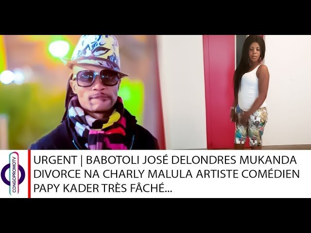 Ba botoli José de Londres mukanda, Affaire divorce na Charlie Malula, le comédien Papy Kader très fâché…