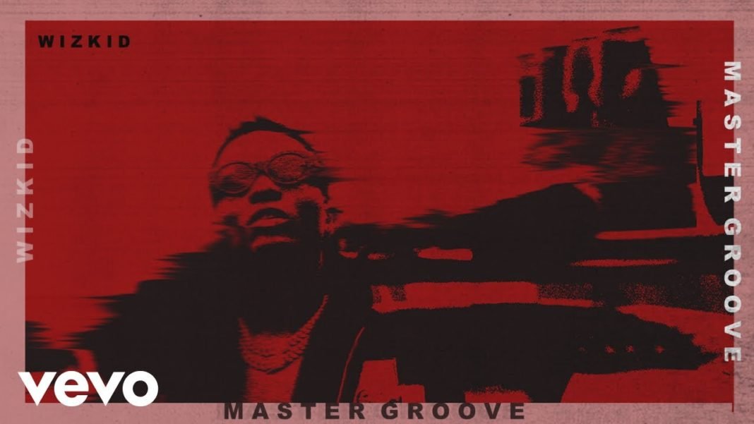 WizKid – Master Groove Lyrics (Paroles)