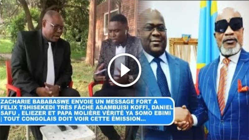 Zacharie Bababaswe envoie un message fort à Félix Tshisekedi . Asambuisi Koffi, Daniel Safu et Eliezer