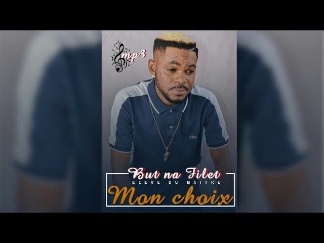 But na Filet frappe fort – MON CHOIX (Audio Officiel) But na Filet frappe fort – MON CHOIX (Audio Officiel)