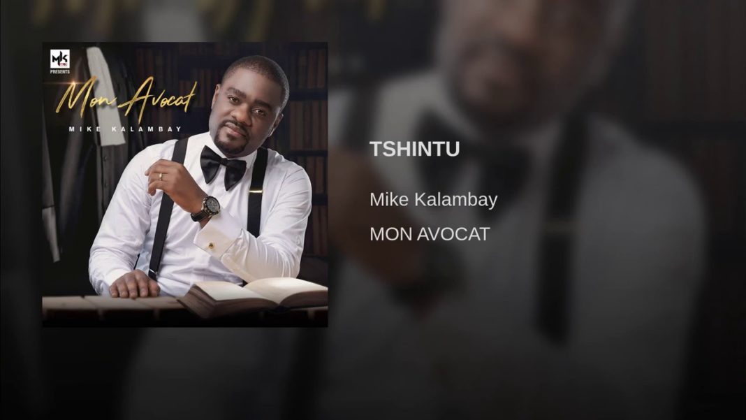 Mike Kalambay – Tshintu (Audio Officiel) Mike Kalambay – Tshintu (Audio Officiel)