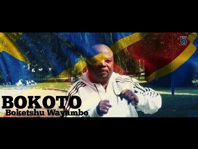 Boketshu Wa Yambo – Bokoto Bokoto (Clip Officiel) Boketshu Wa Yambo – Bokoto Bokoto (Clip Officiel)