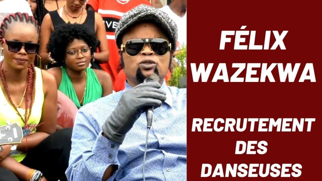 Félix Wazekwa : Recrutement des danseuses Félix Wazekwa : Recrutement des danseuses