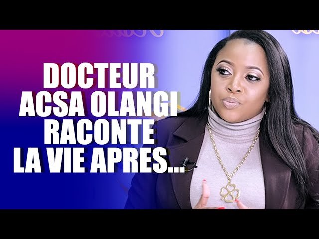 Dr. Acsa Olangi raconte la vie après Papa et Maman Olangi