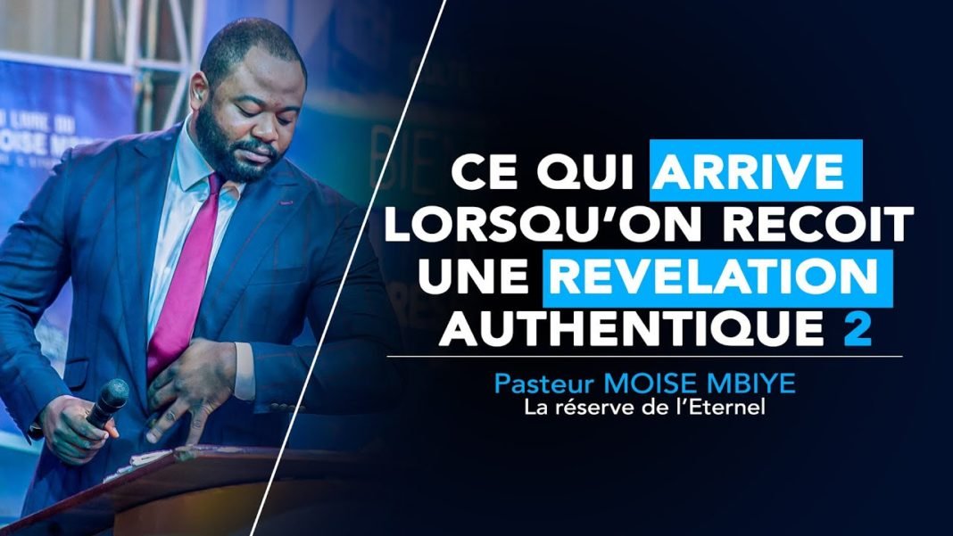 Moise Mbiye : Ce qui arrive lorsqu’on reçoit une révélation authentique
