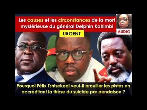 URGENT : Les raisons de la mort mystérieuse du général Delphin Kahimbi