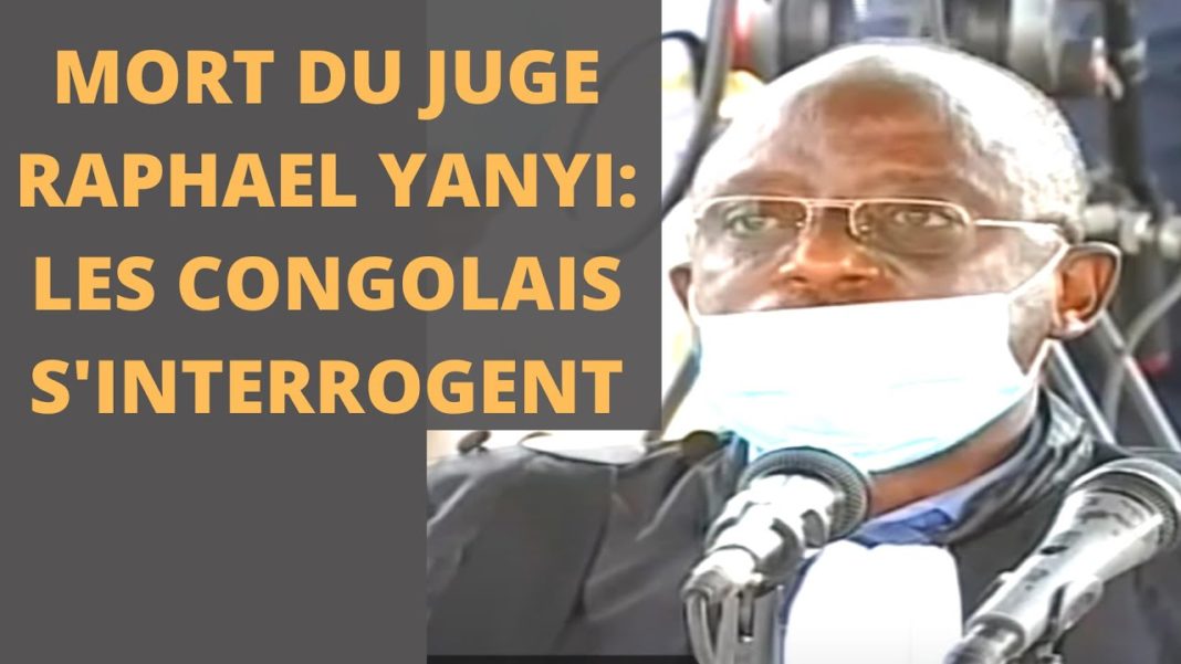 Mort du juge Raphael Yanyi : les congolais s’interrogent Mort du juge Raphael Yanyi : les congolais s’interrogent