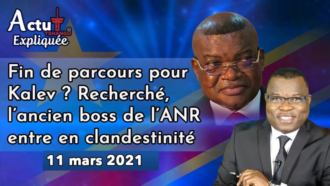 Actu Expliquée : Fin de parcours pour Kalev, recherché, l’ex boss de l’ANR en clandestinité ? Actu Expliquée : Fin de parcours pour Kalev, recherché, l’ex boss de l’ANR en clandestinité ?