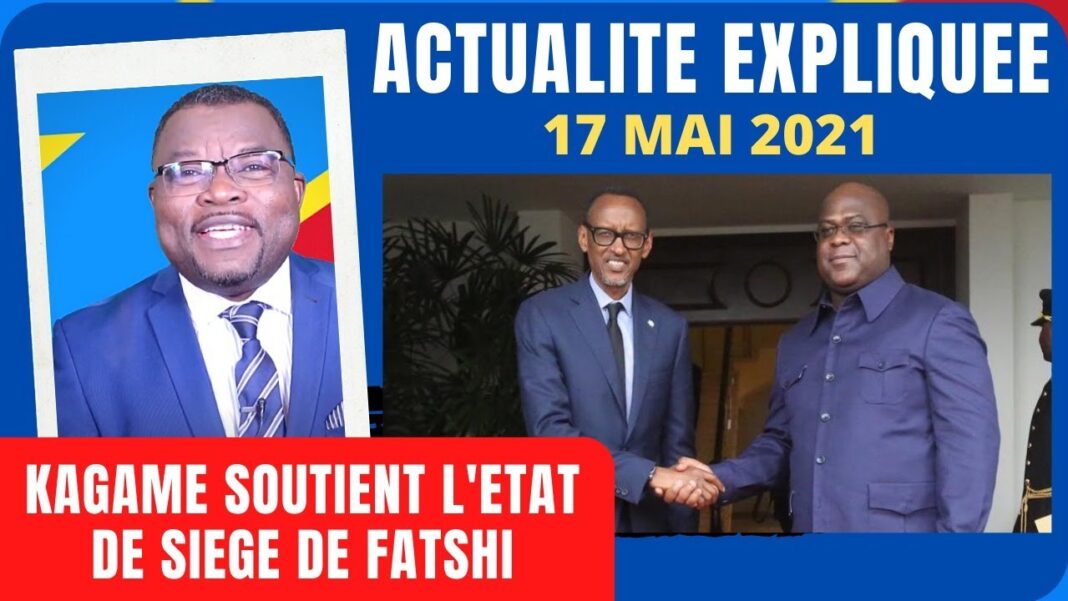 Actu Expliquée : Paul Kagame soutient l’état de siège de Fatshi, Mais… Actu Expliquée : Paul Kagame soutient l’état de siège de Fatshi, Mais…