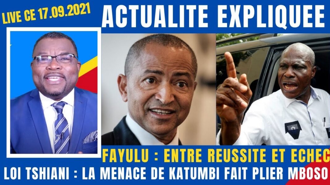 Actu Expliquée – Fayulu : Entre réussite et échec + La menace de Katumbi fait plier Mboso