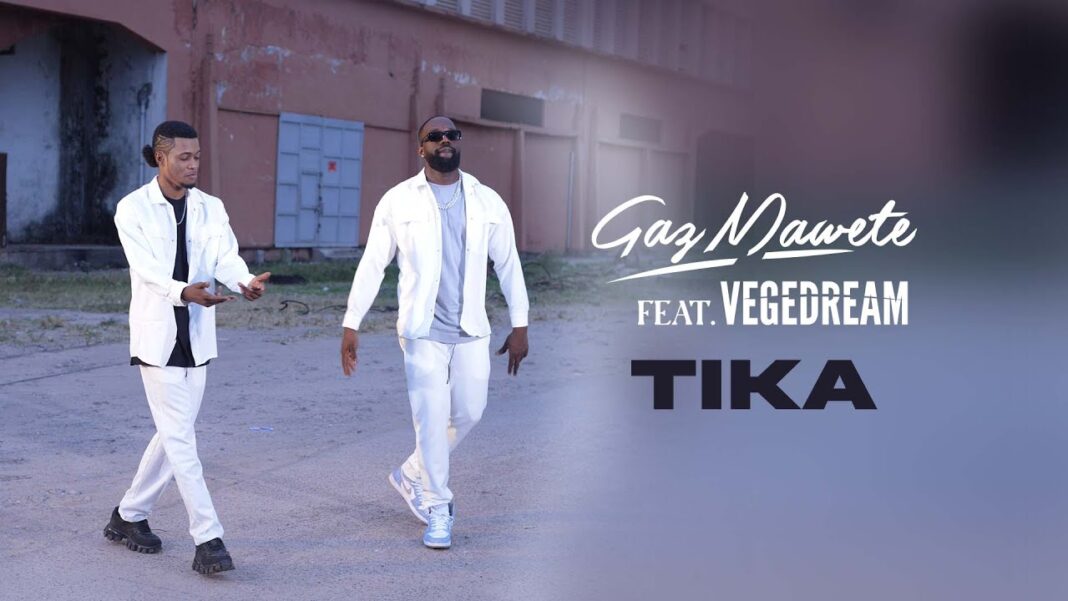 Gaz Mawete feat Vegedream – Tika (Clip Officiel) Gaz Mawete feat Vegedream – Tika (Clip Officiel)
