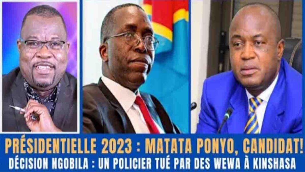 Actu Expliquée – Présidentielle 2023 : Matata Ponyo candidat + Des wewa tuent un policier à Kinshasa