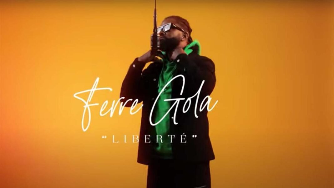 Ferré Gola – Liberté (Clip Officiel)